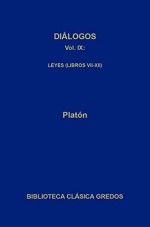 Diálogos IX. Leyes (Libros VII-XII): 9 - Plato, Carlos García Gual, Francisco L. Lisi Bereterbide, Alfonso Silván Rodríguez