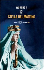 Stella del mattino - Wu Ming 4