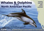 Whales And Dolphins Of The North American Pacific - Graeme Cresswell, Dylan Walker, Todd Pusser, M. &. Woolf Read