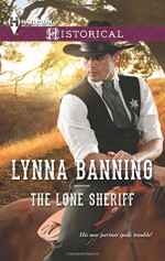 The Lone Sheriff (Harlequin Historical) - Lynna Banning