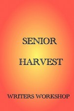 Senior Harvest: Writers Workshop - Paul Hamilton, Members Writers Workshop