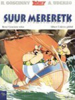 Asterix. Suur mereretk - René Goscinny, Albert Uderzo, Helle Michelson