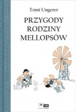 Przygody rodziny Mellopsów - Dorota Hartwich, Tomi Ungerer