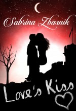 Love's Kiss - Sabrina Zbasnik