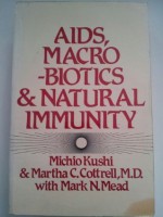 AIDS, Macrobiotics, and Natural Immunity - Michio Kushi