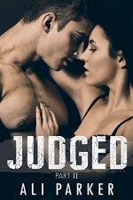 Judged, Part II: (A second chance romance serial) - Ali Parker, Kellie Dennis Book Cover By Designe, Nicole Bailey Proof Before You Publish