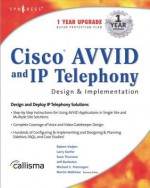 Cisco Avvid and IP Telephony Design & Implementation - Robert Padjen, Syngress