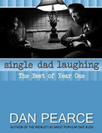 Single Dad Laughing - Dan Pearce