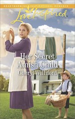 Her Secret Amish Child - Cheryl Williford