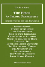 Bible: An Islamic Perspective: Introduction to the Old Testament - Jay R. Crook