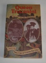 Queen Trucanini : The Last of the Tasmanians - Nancy Cato