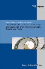 Umsetzung Von Evaluationsergebnissen: Theorie Und Praxis - Katharina Horsch, Georg Rudinger, Markus Stock