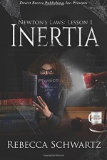 Inertia (Newton's Law) (Volume 1) - Rebecca Schwartz