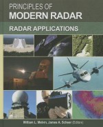 Principles of Modern Radar, Volume III: Radar Applications - William L. Melvin