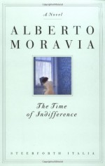 The Time of Indifference - Alberto Moravia, Tami Calliope