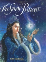 The Snow Princess - Ruth Sanderson