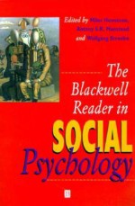 The Blackwell Reader in Social Psychology - Miles Hewstone, Wolfgang Stroebe