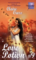 Love Potion #9 - Claire Cross, Claire Delacroix