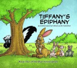 Tiffany's Epiphany: Book Two of the Blue Forest Series - Kristen Koerner Simon, Jim Valentino