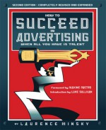 How To Succeed In Advertising When All You Have Is Talent - Laurence Minsky