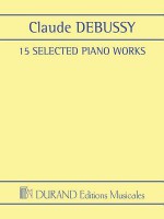 Claude Debussy - 15 Selected Piano Works - Claude Debussy, Alfonso Alberti