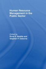 Human Resource Management in the Public Sector - Rona Beattie, Stephen P Osborne