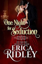 One Night for Seduction (Wicked Dukes Club #1) - Erica Ridley
