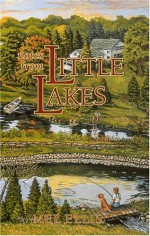 Notes From Little Lakes: The Story Of A Family And Fifteen Acres - Mel Ellis