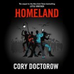 Homeland - Cory Doctorow, Wil Wheaton