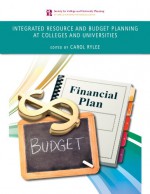 Integrated Resource And Budget Planning At Colleges And Universities - Carol Rylee