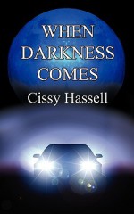 When Darkness Comes - Cissy Hassell