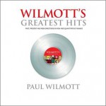 Wilmott?s Greatest Hits: Celebrating 10 Years - Paul Wilmott