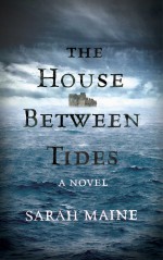 The House Between Tides - Sarah Maine