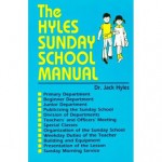 Hyles Sunday School Manual - Jack Hyles