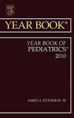 Year Book of Pediatrics 2010 - James A. Stockman