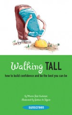 Walking Tall: How to Build Confidence and Be the Best You Can Be - Marie-José Auderset, N.B. Grace, Gaëtan de Séguin