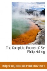 The Complete Poems of Sir Philip Sidney - Philip Sidney