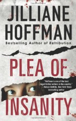 Plea of Insanity - Jilliane Hoffman