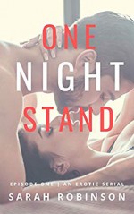 One Night Stand: Episode One: An Erotic Serial - Sarah Robinson