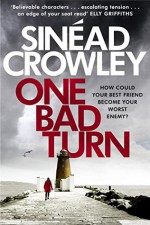 One Bad Turn: DS Claire Boyle Thriller 3 - Sinéad Crowley