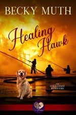 Healing Hawk (Gold Coast Retrievers #8) - Becky Muth