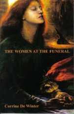 The Women at the Funeral - Corrine De Winter