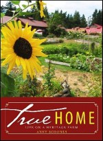 True Home: Life on a Heritage Farm - Anny Scoones, Scoones