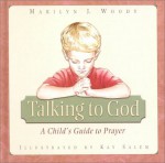 Talking to God - Marilyn J. Woody