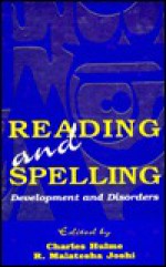 Reading and Spelling: Development and Disorders - Hulme, Charles Hulme