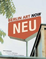 Berlin Art Now - Marc Gisbourne, Jim Rakete