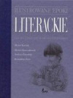 Ilustrowane epoki literackie - Michał Kuziak, Michał Hanczakowski, Andrzej Zawadzki, Bernadetta Żynis