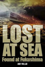 Lost at sea, found at Fukushima - Andy Millar