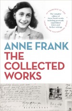 Anne Frank: The Collected Works - Anne Frank