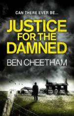 Justice for the Damned - Ben Cheetham